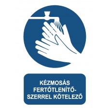 Rendelkező jelzések - Kézmosás fertőtlenítőszerrel kötelező